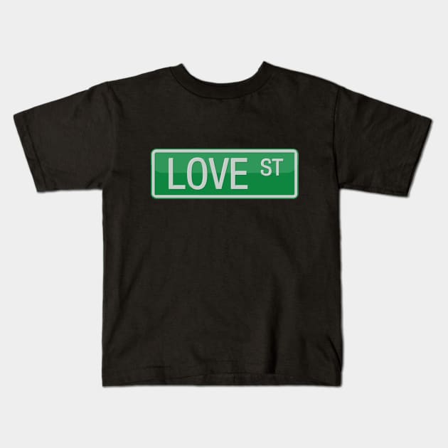 Love Street Road Sign Kids T-Shirt by reapolo